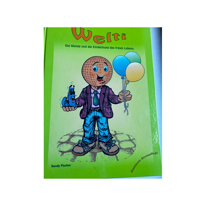 Welti - Die Wende und die Entdeckung des freien Lebens Cover Welti - Die Wende und die Entdeckung des freien Lebens Cover